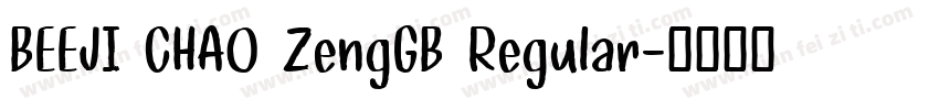 BEEJI CHAO ZengGB Regular字体转换